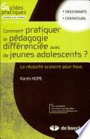 Comment pratiquer la pédagogie différenciée avec de jeunes adolescents ?