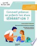 Comment préserver ses enfants lors d'une séparation ?