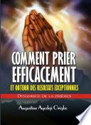 Comment Prier Efficacement Et Obtenir De Resultat Exceptionnel