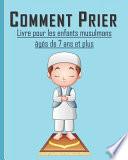 Comment Prier - Livre pour les enfants musulmans
