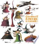 Comment ratatiner les sorcières ?