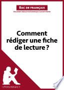 Comment rédiger une fiche de lecture? (Bac de français)