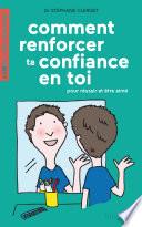 Comment renforcer ta confiance en toi ?