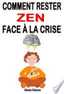 Comment rester zen face à la crise