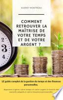 Comment retrouver la maîtrise de votre temps et de votre argent ?