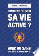 Comment réussir sa vie active ?