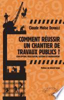 Comment réussir un chantier de travaux publics ?