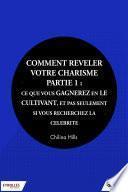 Comment révéler votre charisme - Partie 1