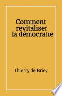 Comment revitaliser la démocratie