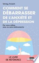 Comment se débarrasser de l'anxiété et de la dépression