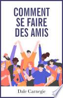 Comment se faire des amis et influencer les autres