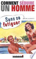 Comment séduire un homme sans se fatiguer