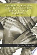 Comment Sommes-Nous Tous Devenus Misogynes Et Racistes ?