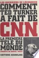 Comment Ted Turner a fait de CNN la première télé du monde
