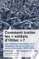 Comment traiter les « soldats d’Hitler » ?