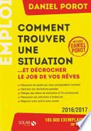 Comment Trouver Une Situation ... et décrocher le job de vos rêves