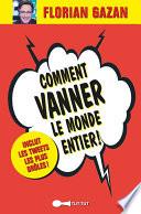 Comment vanner le monde entier !