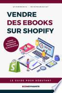 Comment vendre des ebooks avec Shopify | Guide pour débutant étape par étape