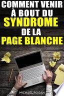 Comment venir à bout du syndrome de la page blanche