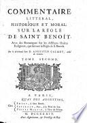 Commentaire litteral historique et moral, sur la regle de Saint Benoît