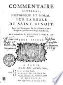 Commentaire litteral historique et moral, sur la regle de Saint Benoît
