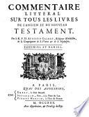 Commentaire littéral sur tous les livres de l'ancien et du nouveau testament: Ezéchiel et Daniel (1730)