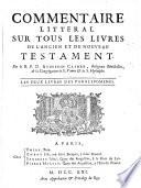 Commentaire littéral sur tous les livres de l'Ancien et du Nouveau Testament