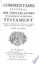 Commentaire littéral sur tous les livres de l'Ancien et du Nouveau Testament