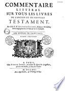 Commentaire littéral sur tous les livres de l'Ancien et du Nouveau Testament