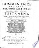 Commentaire litteral sur tous les livres de l'Ancien et du Nouveau Testament