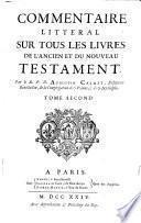 Commentaire littéral sur tous les livres de l'Ancien et du Nouveau Testament