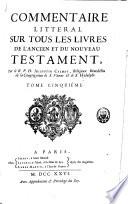 Commentaire littéral sur tous les livres de l'Ancien et du Nouveau Testament
