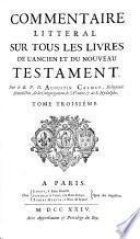 Commentaire litteral sur tous les livres de l'Ancien et du Nouveau Testament
