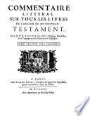 Commentaire Litteral Sur Tous Les Livres De L'Ancien Et Du Nouveau Testament