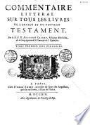 Commentaire littéral sur tous les livres de l'Ancien et du Nouveau Testament