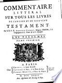 Commentaire littéral sur tous les livres de l'ancien et du nouveau testament: Les Pseaumes (1734)
