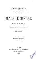 Commentaires de Messire Blaise de Montluc...