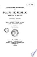 Commentaires et lettres de Blaise De Monluc, Maréchal de France