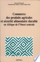 Commerce des produits agricoles et sécurité alimentaire durable en Afrique de l'Ouest centrale