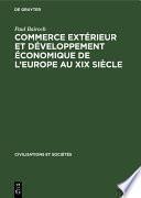 Commerce extérieur et développement économique de l'Europe au XIX siècle