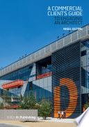 Commercial Client's Guide to Engaging an Architect