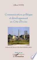 Communication politique et développement en Côte d'Ivoire