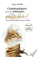 Communiquer avec les animaux, c'est possible ! Un échange intuitif à la portée de tous