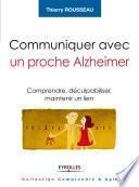 Communiquer avec un proche Alzheimer