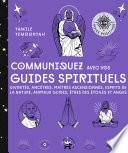 Communiquez avec vos guides spirituels