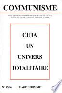 Communisme 85-86 : Cuba Un Univers Totalitaire