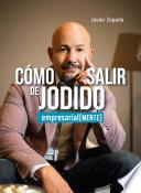 Livre Cómo salir de jodido (empresarialMENTE)