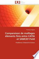 Comparaison de Maillages Éléments Finis Entre Catia Et Samcef-Field