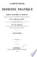 Compendium de médecine pratique ou Exposé analytique et raisonné des travaux contenus dans les principaux traités de pathologie interne