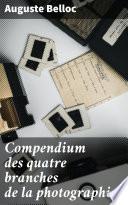 Compendium des quatre branches de la photographie